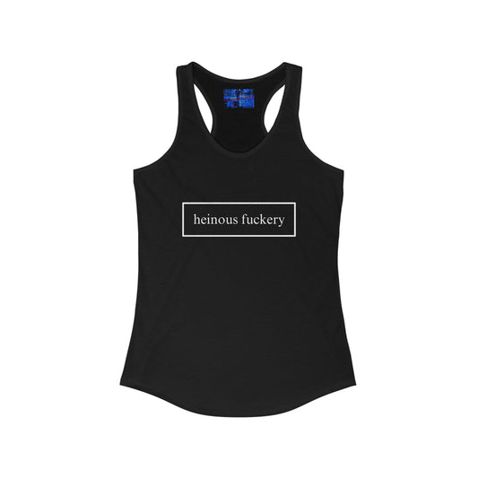 Heinous Fuckery Women's Racerback Tank Top by cypherpunkgear.com