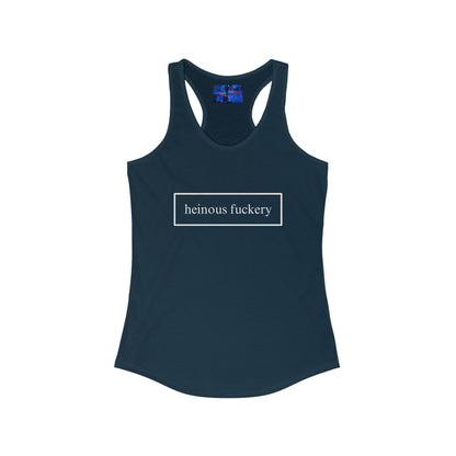 Heinous Fuckery Women's Racerback Tank Top by cypherpunkgear.com