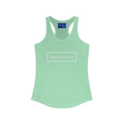 Heinous Fuckery Women's Racerback Tank Top by cypherpunkgear.com
