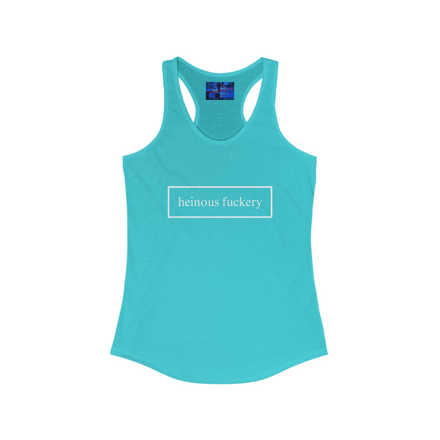 Heinous Fuckery Women's Racerback Tank Top by cypherpunkgear.com