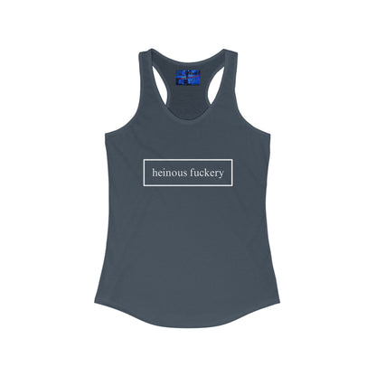 Heinous Fuckery Women's Racerback Tank Top by cypherpunkgear.com