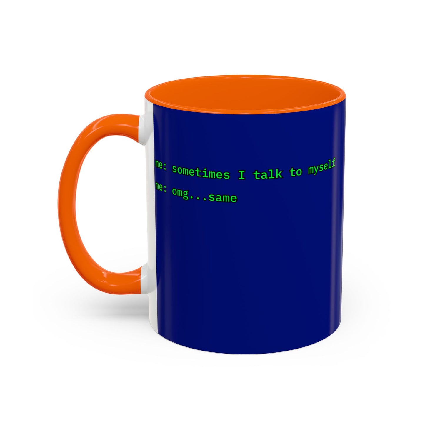 Sometimes I talk to myself - me: omg...same Blue Accent Mug by cypherpunkgear.com