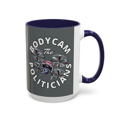 Bodycam the Politicians Drone Grey Accent Mug by cypherpunkgear.com