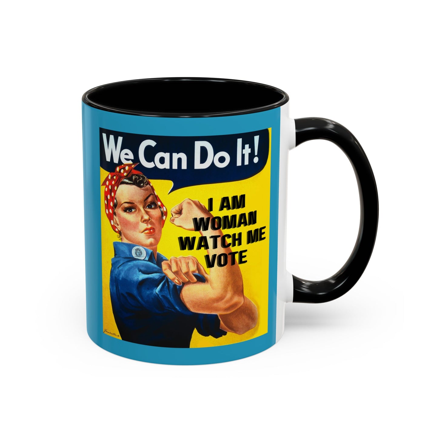 I Am Woman Watch Me Vote Rosie Turquoise Accent Mug by cypherpunkgear.com