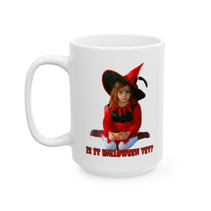 Is it Halloween yet? White Mug by CreepyCrafts.boo