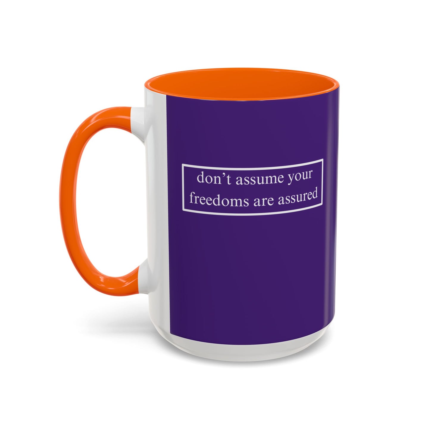 don't assume your freedoms are assured, White font, Dark Purple Accent Mug by cypherpunkgear.com