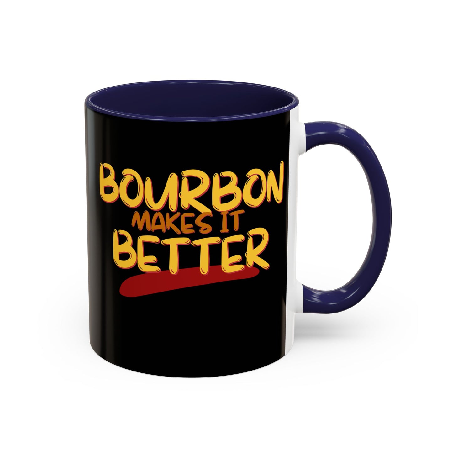Bourbon makes it better Accent Mug by cypherpunkgear.com