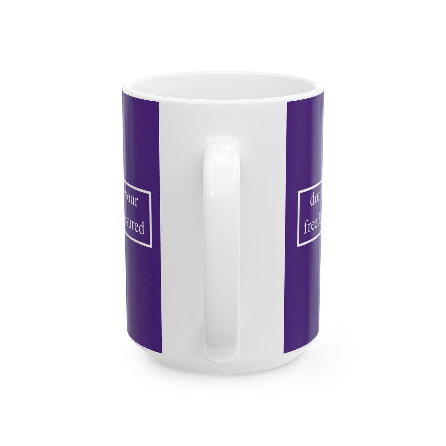 don't assume your freedoms are assured, White font, Dark Purple/White Mug by cypherpunkgear.com