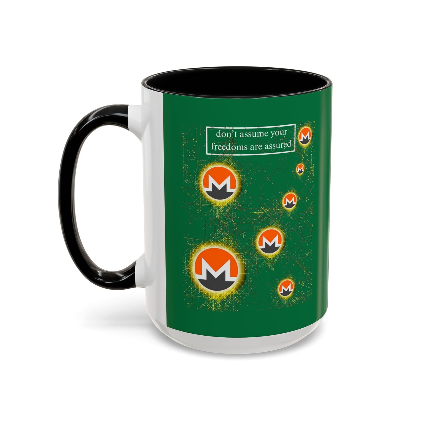 Monero (XMR) don't assume your freedoms are assured Green Accent Mug by cypherpunkgear.com
