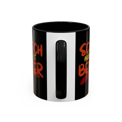 Scotch makes it better Accent Mug by cypherpunkgear.com