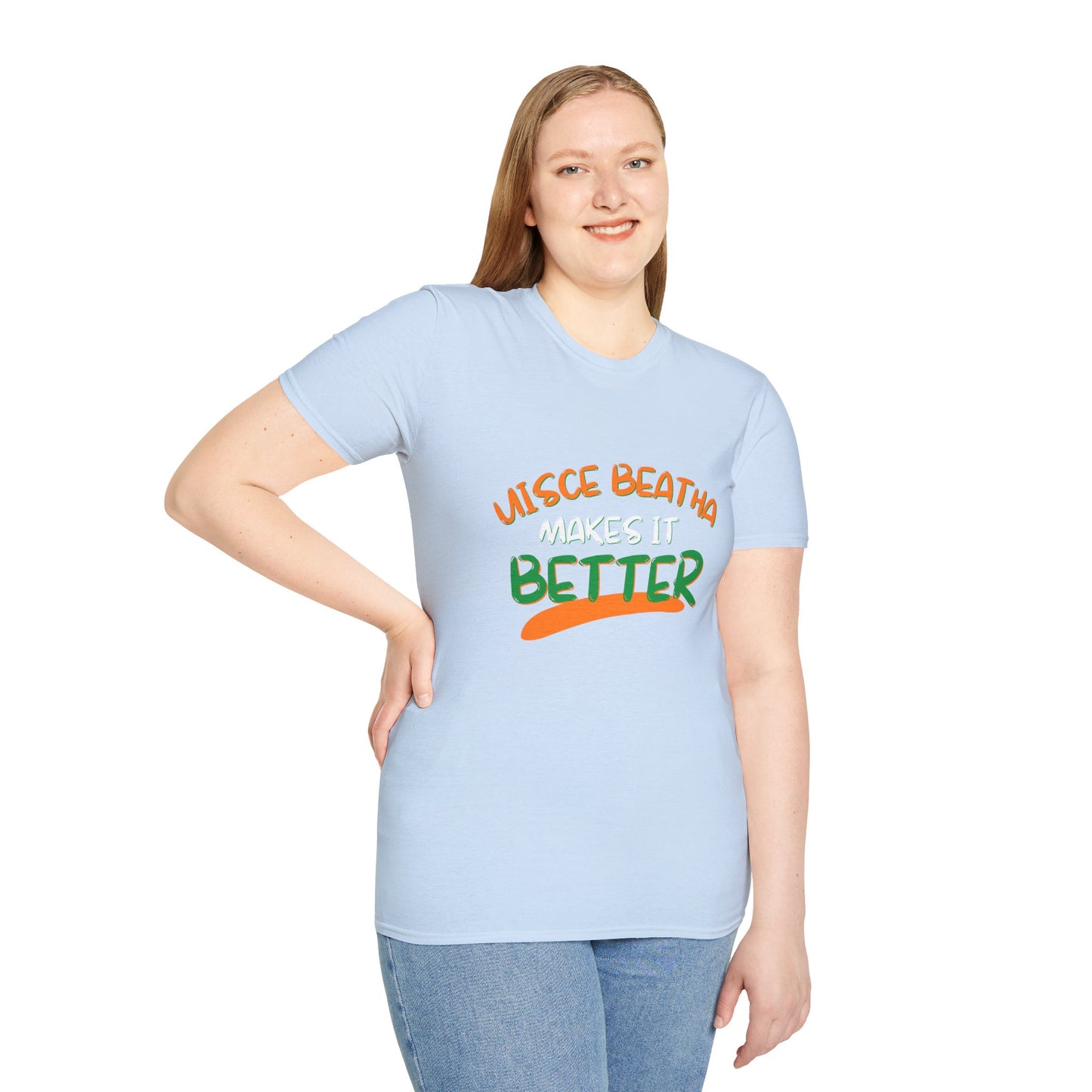 Uisce Beatha makes it better Orange, White, and Green font Light colors Unisex T-Shirt by cypherpunkgear.com