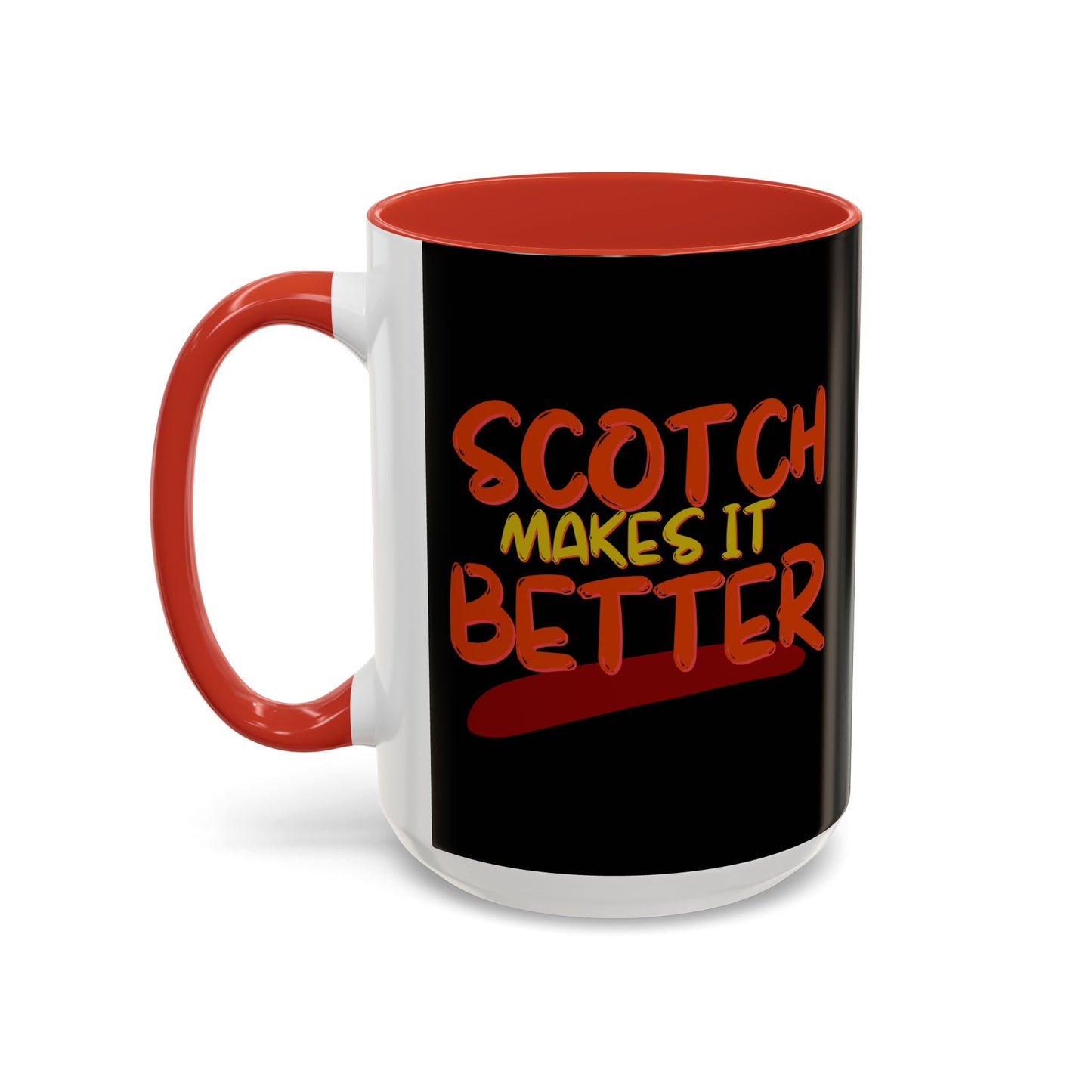 Scotch makes it better Accent Mug by cypherpunkgear.com