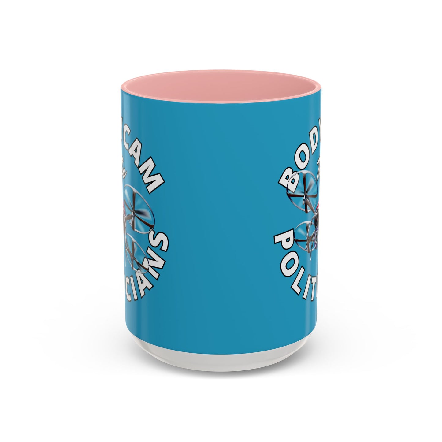 Bodycam the Politicians Drone Turquoise Accent Mug by cypherpunkgear.com