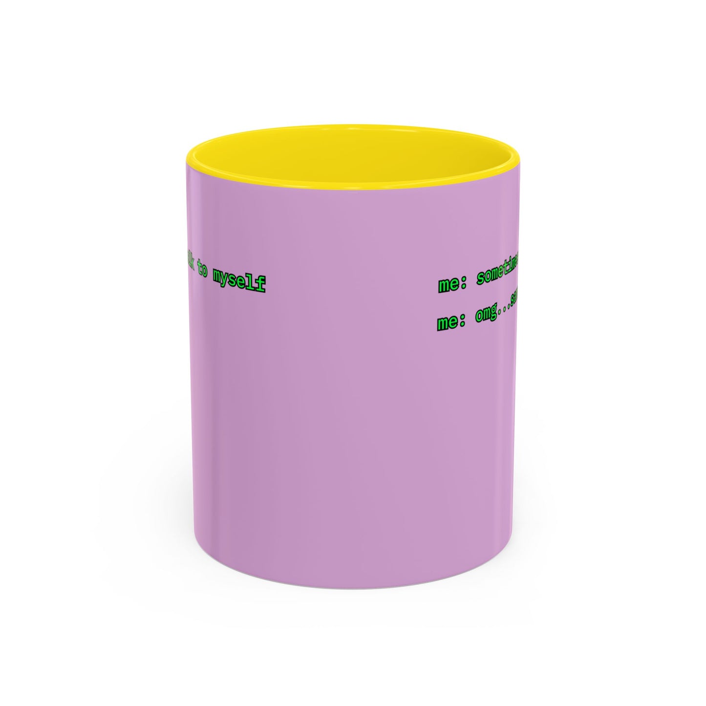 Sometimes I talk to myself - me: omg...same Pink Accent Mug by cypherpunkgear.com