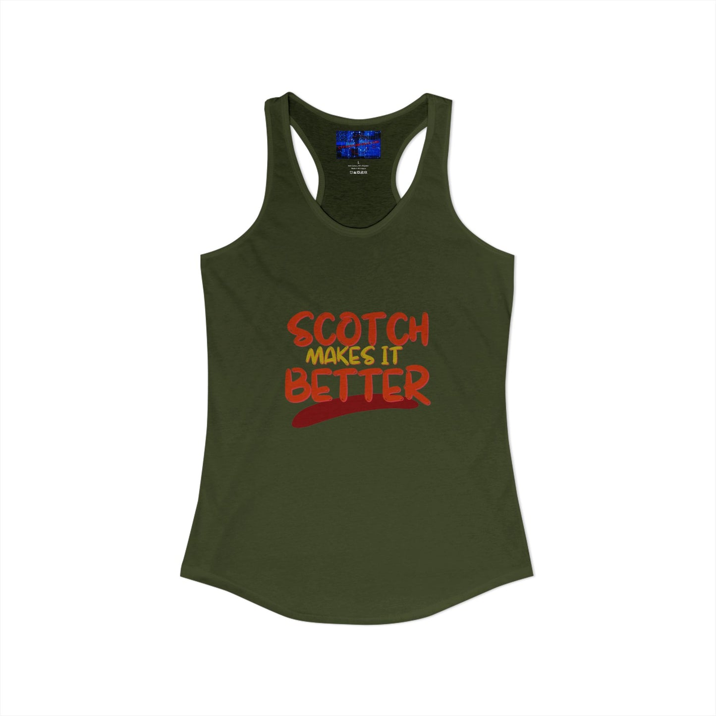 Scotch makes it better Women's Racerback Tank Top by cypherpunkgear.com