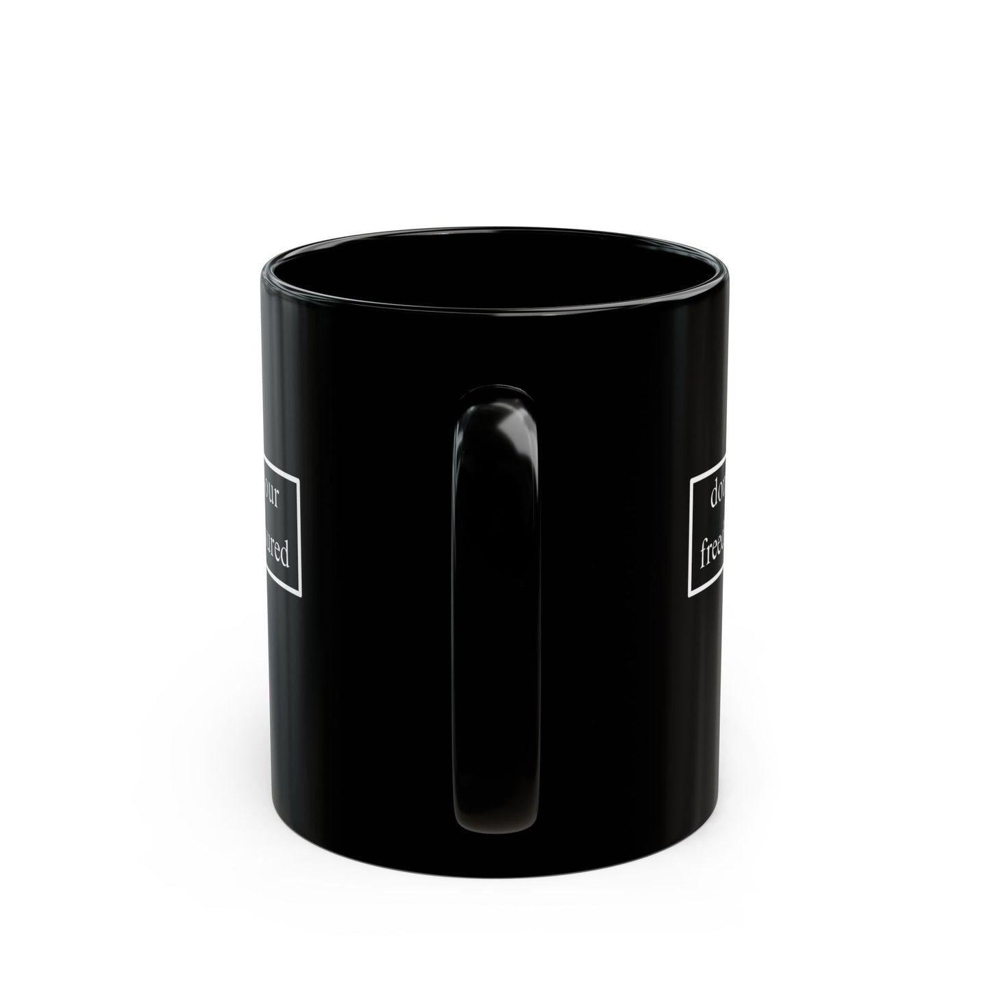 don't assume your freedoms are assured, White font, Black Mug by cypherpunkgear.com