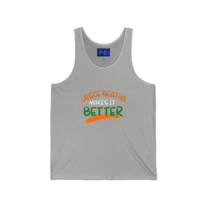 Uisce Beatha makes it better Orange, White, and Green font Unisex Jersey Tank Top by cypherpunkgear.com