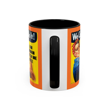 I Am Woman Watch Me Vote Rosie Orange Accent Mug by cypherpunkgear.com