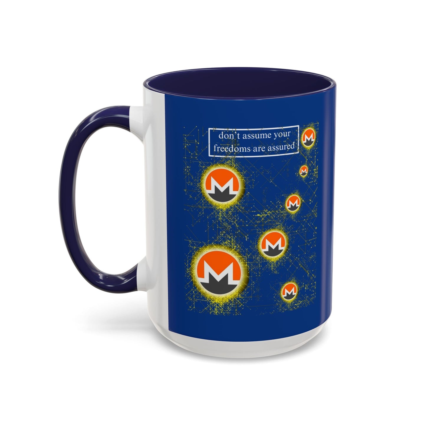 Monero (XMR) don't assume your freedoms are assured Blue Accent Mug by cypherpunkgear.com