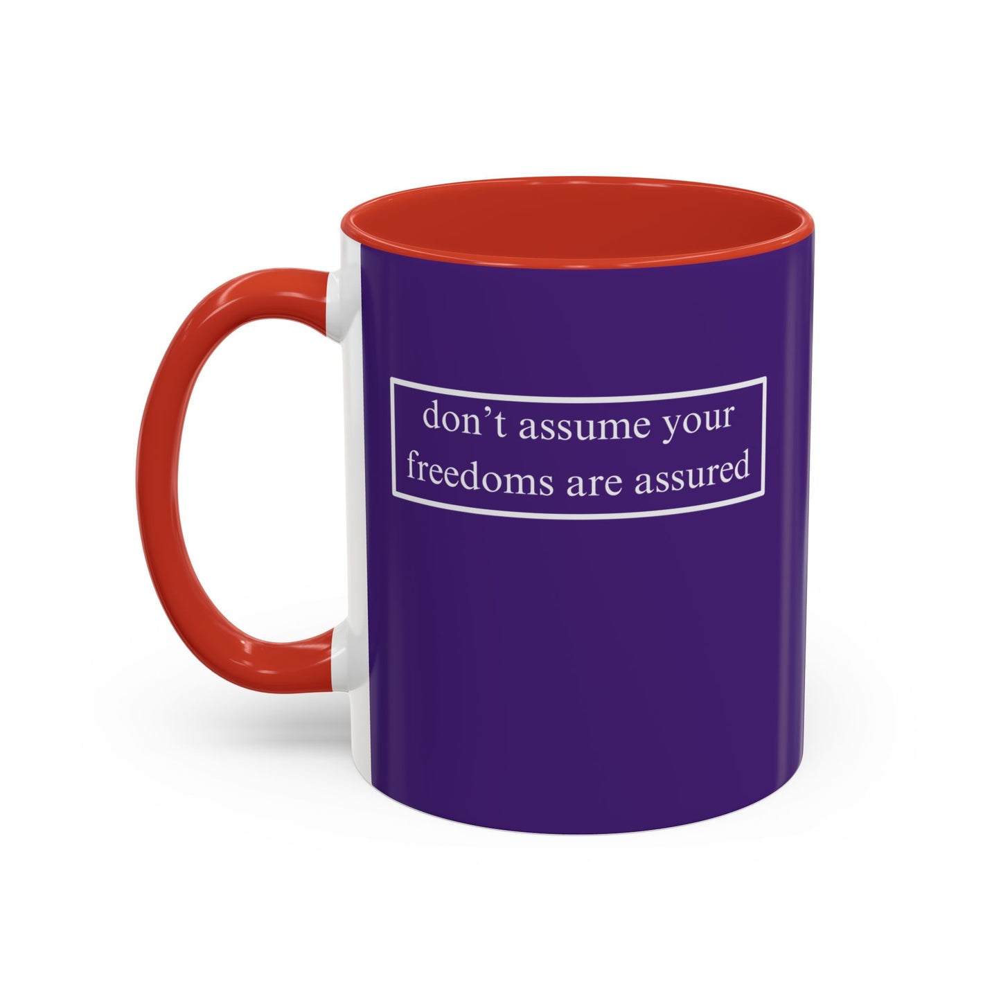 don't assume your freedoms are assured, White font, Dark Purple Accent Mug by cypherpunkgear.com