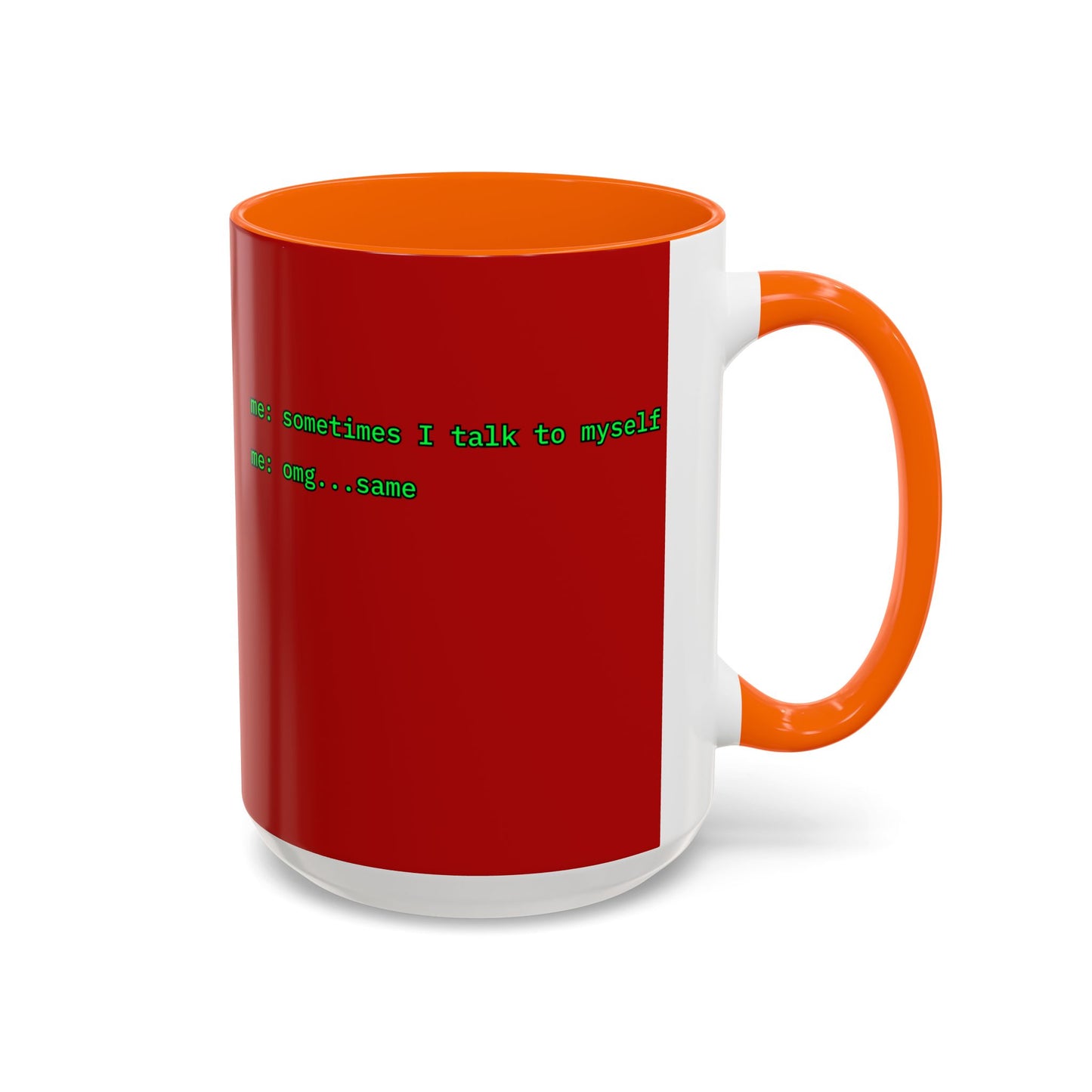 Sometimes I talk to myself - me: omg...same Red Accent Mug by cypherpunkgear.com