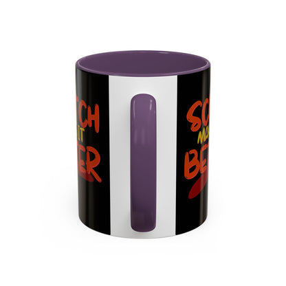 Scotch makes it better Accent Mug by cypherpunkgear.com
