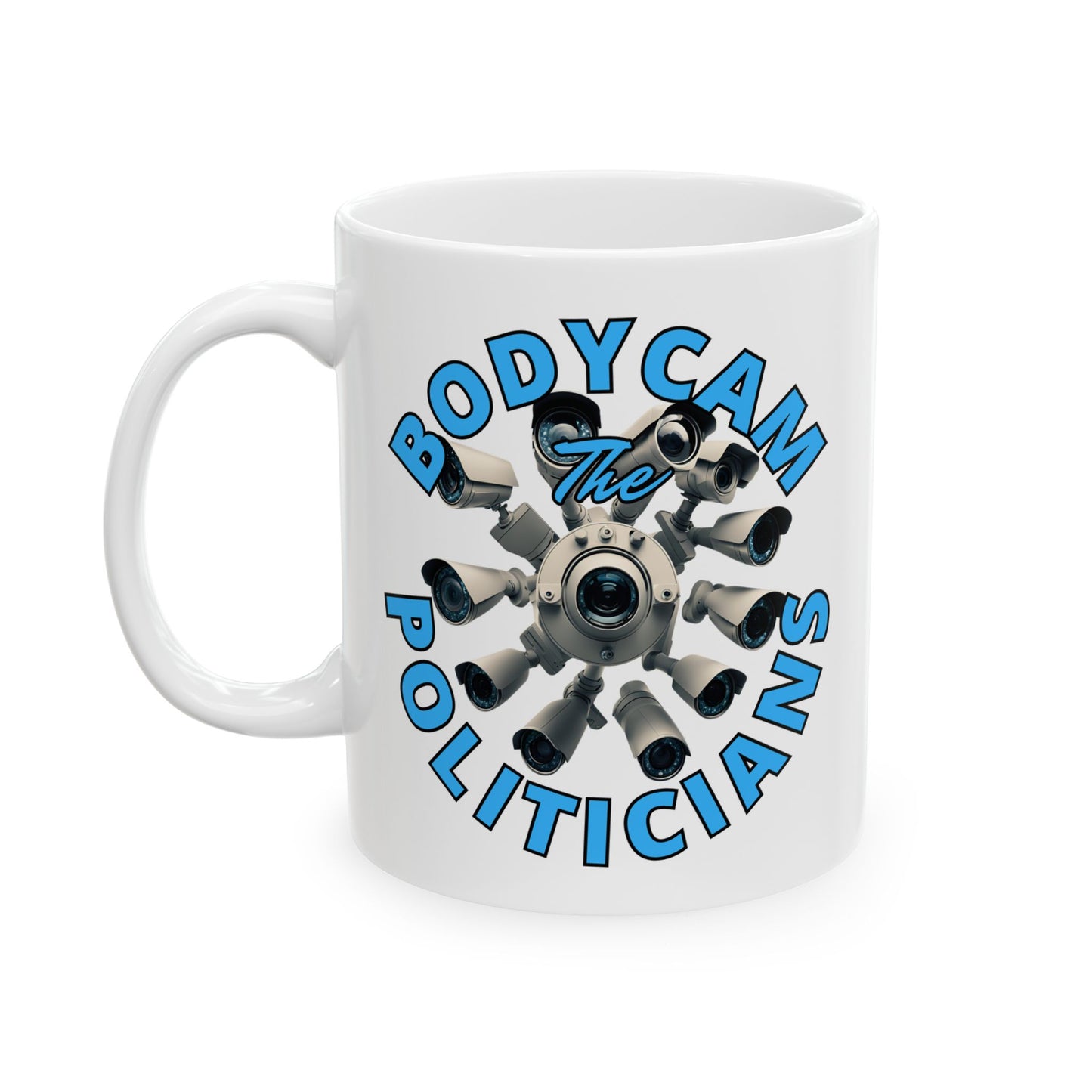 Bodycam the Politicians Cameras White Mug by cypherpunkgear.com
