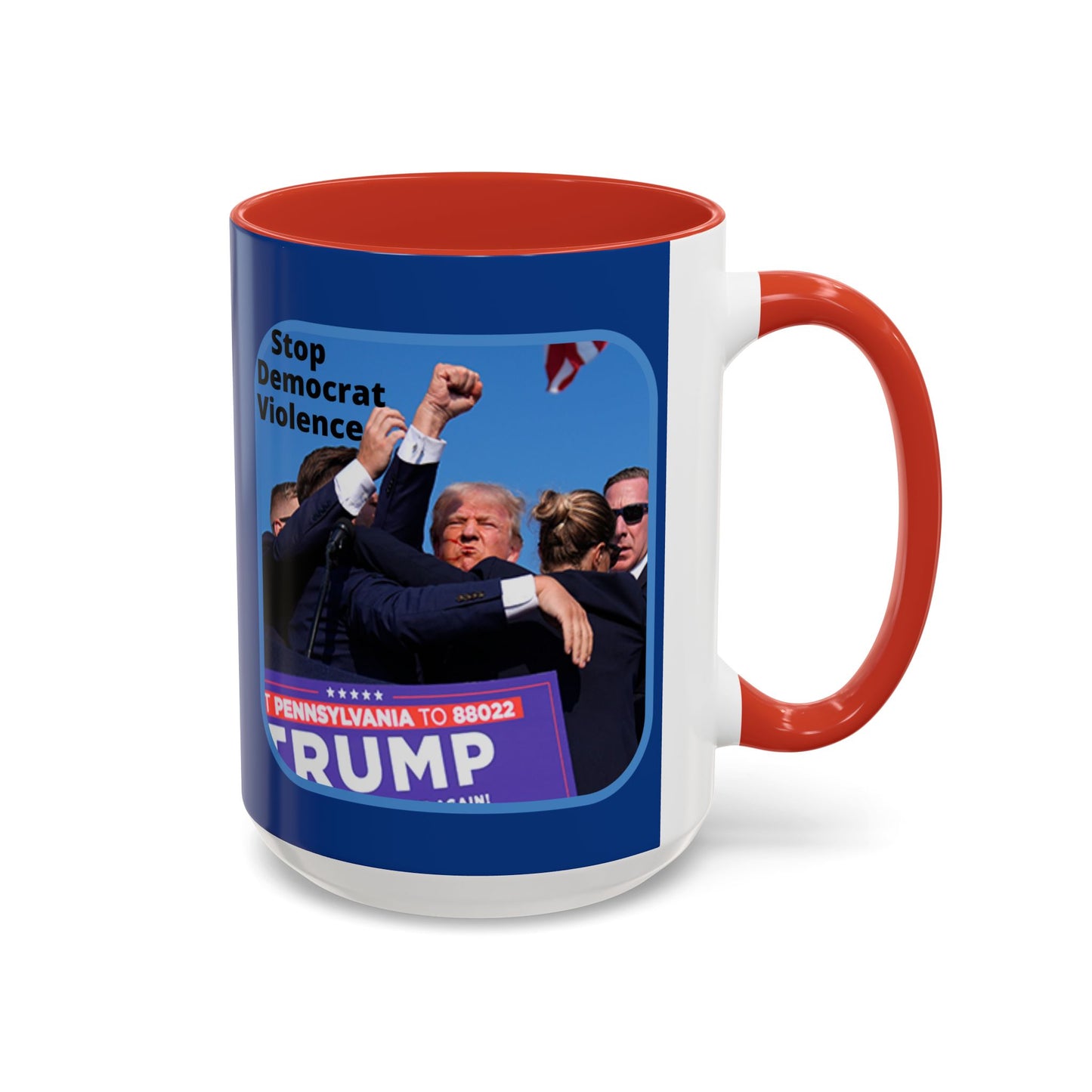 Stop Democrat Violence Accent Mug by cypherpunkgear