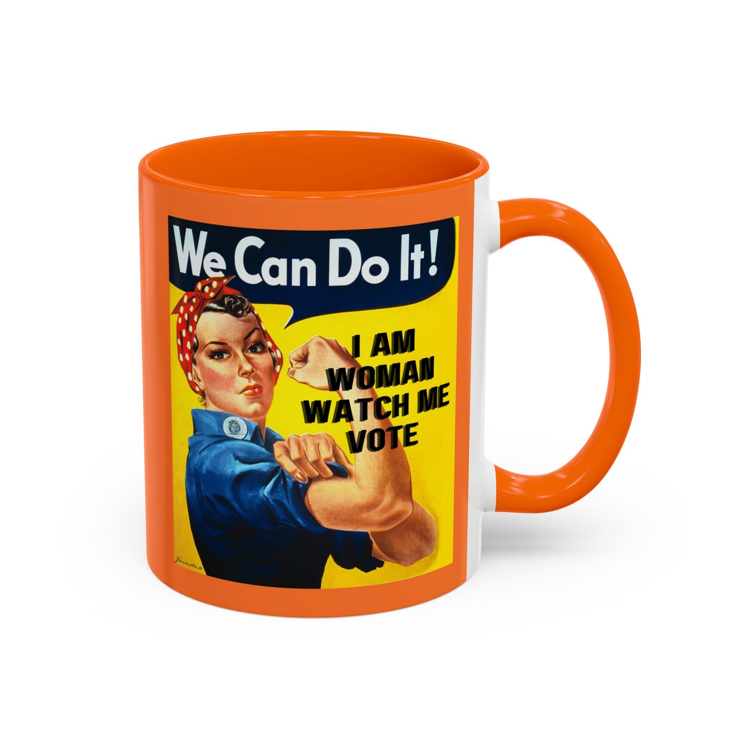 I Am Woman Watch Me Vote Rosie Orange Accent Mug by cypherpunkgear.com