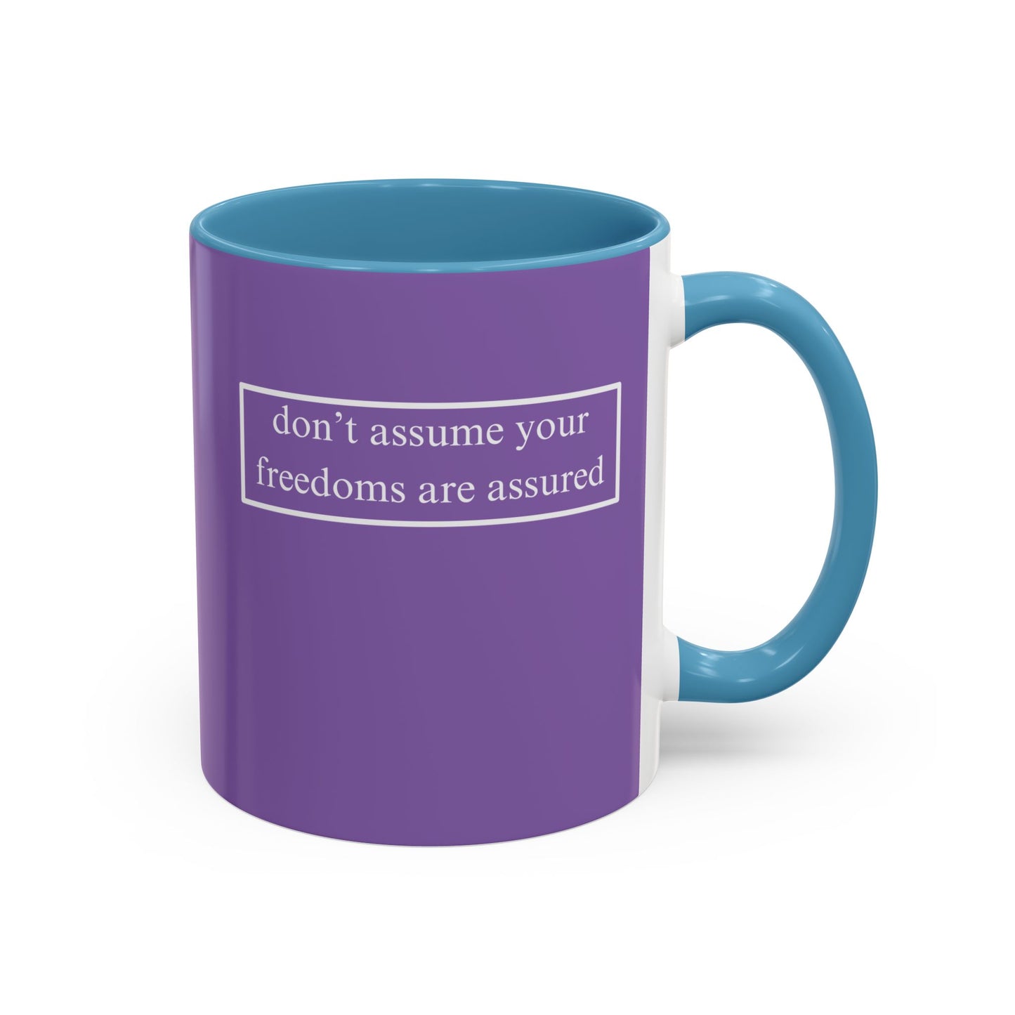 don't assume your freedoms are assured, White font, Light Purple Accent Mug by cypherpunkgear.com
