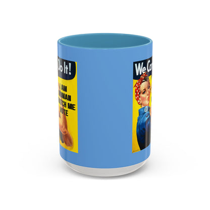 I Am Woman Watch Me Vote Rosie Light Blue Accent Mug by cypherpunkgear.com