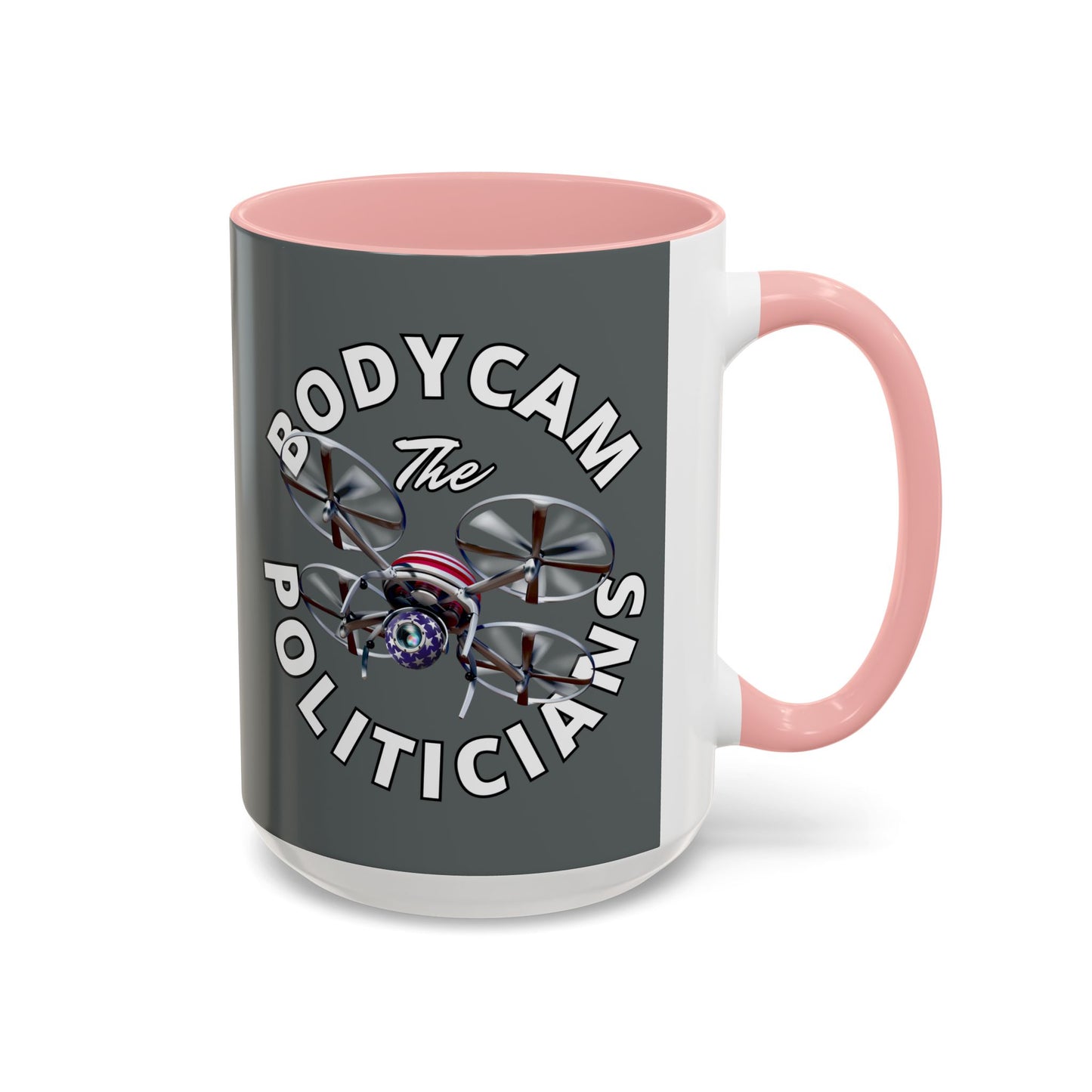 Bodycam the Politicians Drone Grey Accent Mug by cypherpunkgear.com