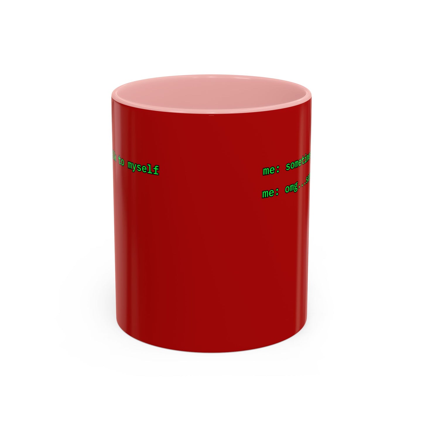 Sometimes I talk to myself - me: omg...same Red Accent Mug by cypherpunkgear.com