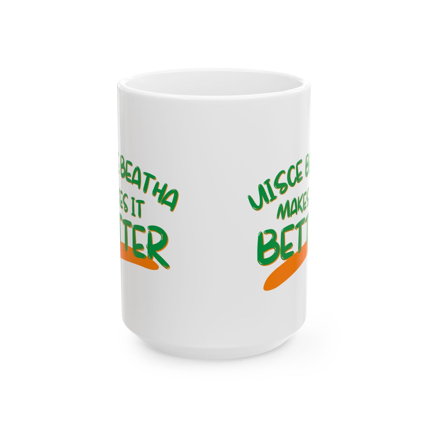 Uisce Beatha makes it better Green font White Mug by cypherpunkgear.com