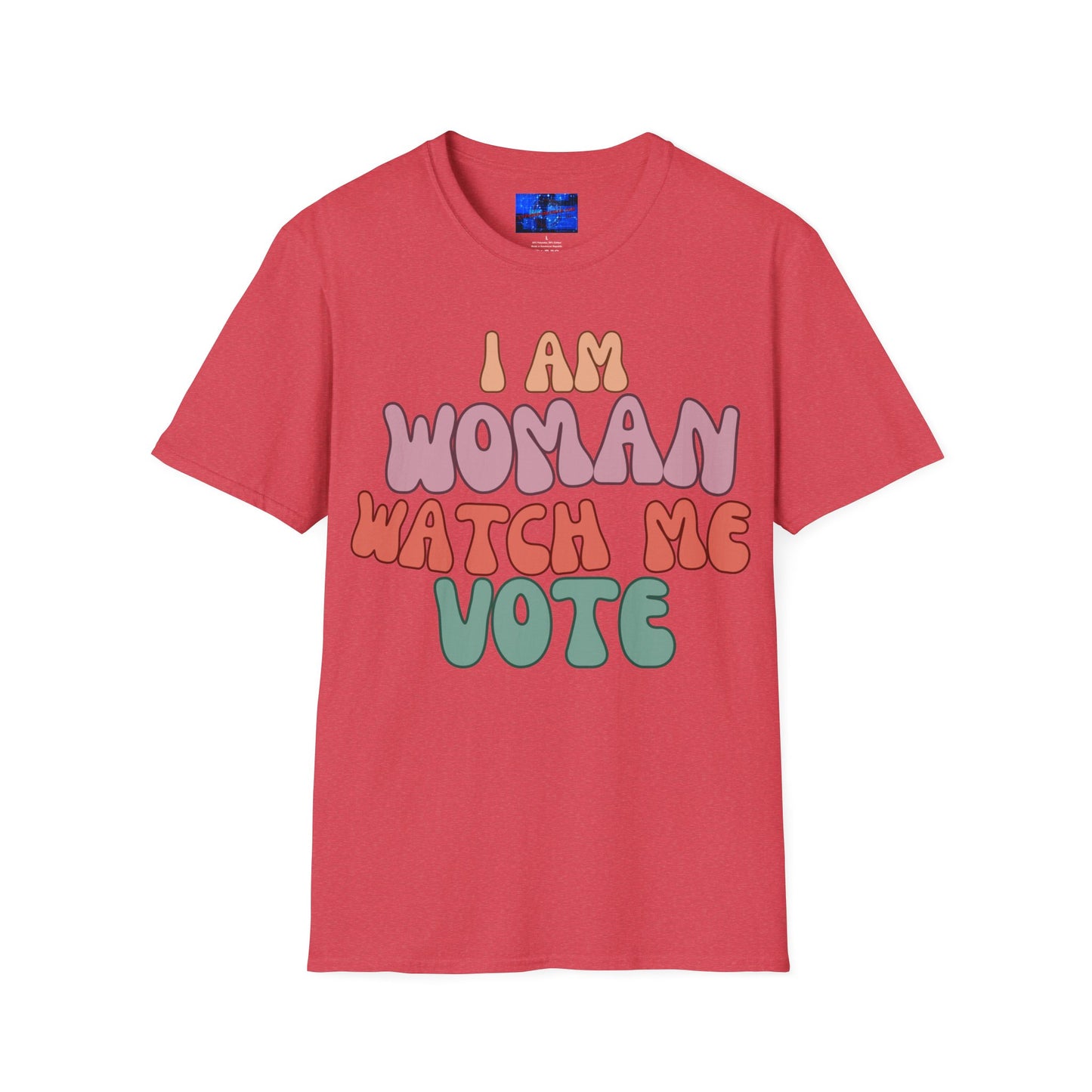 2-sided I Am Woman Watch Me Vote LTcolors Unisex T-Shirt by cypherpunkgear