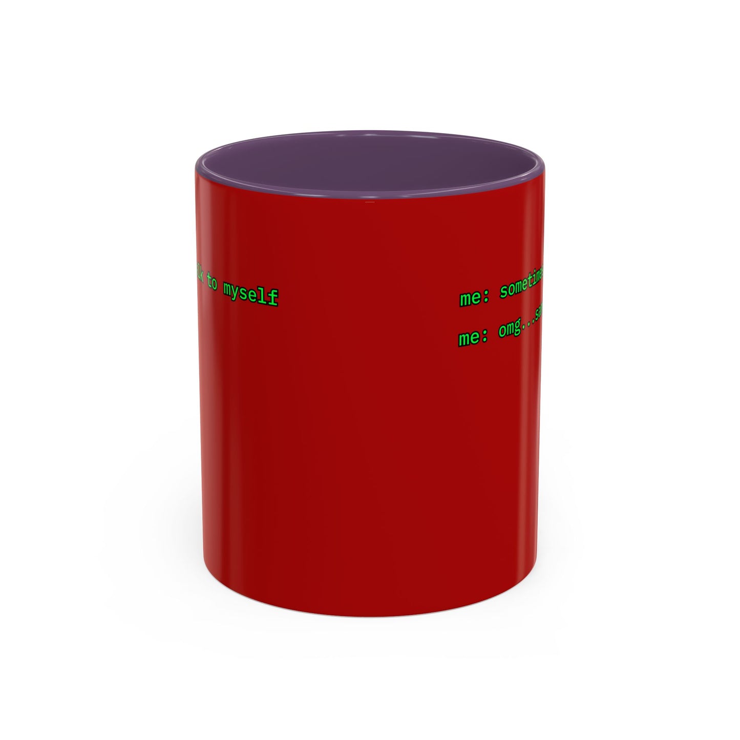Sometimes I talk to myself - me: omg...same Red Accent Mug by cypherpunkgear.com