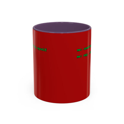 Sometimes I talk to myself - me: omg...same Red Accent Mug by cypherpunkgear.com