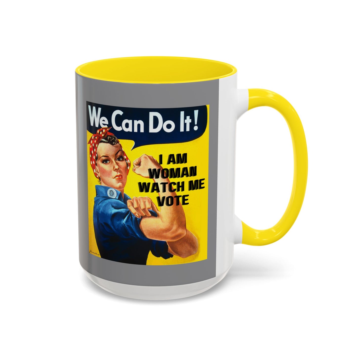 I Am Woman Watch Me Vote Rosie Grey Accent Mug by cypherpunkgear.com