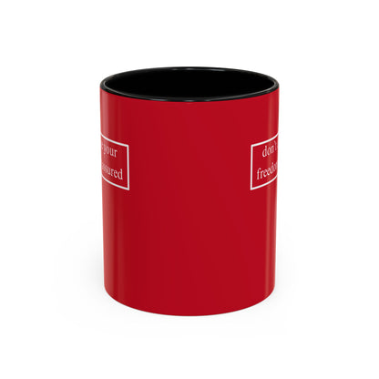 don't assume your freedoms are assured, White font, Red Accent Mug by cypherpunkgear.com