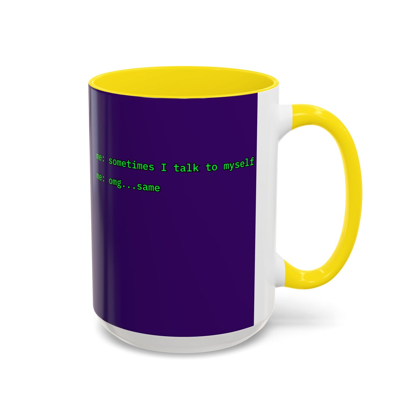 Sometimes I talk to myself - me: omg...same Purple Accent Mug by cypherpunkgear.com