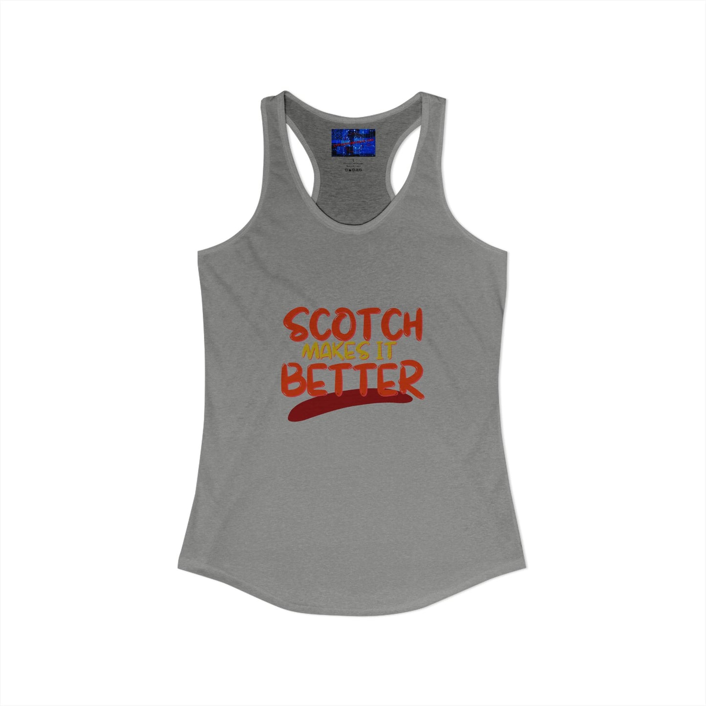 Scotch makes it better Women's Racerback Tank Top by cypherpunkgear.com