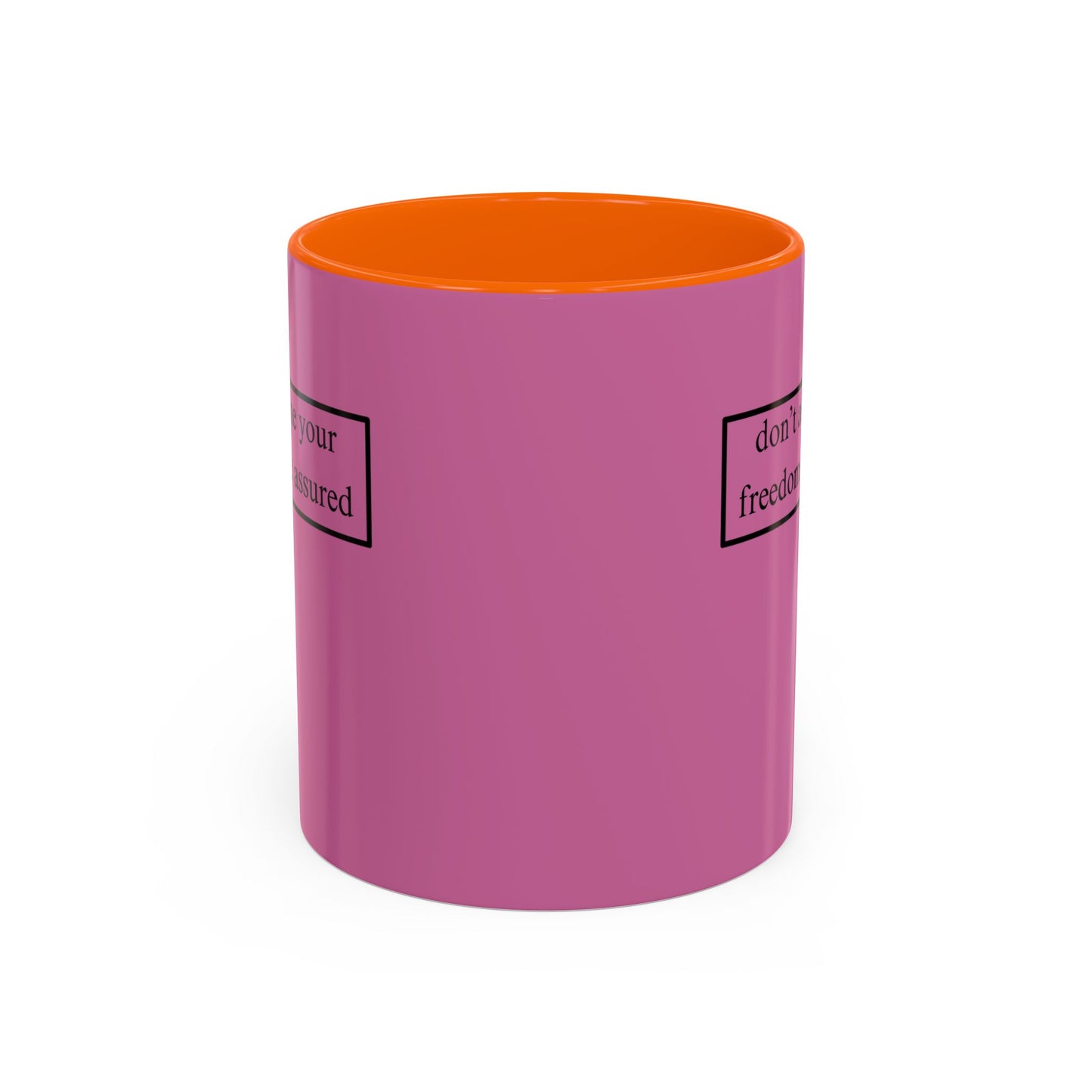 don't assume your freedoms are assured, Black font, Pink Accent Mug by cypherpunkgear.com