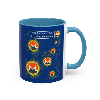 Monero (XMR) don't assume your freedoms are assured Blue Accent Mug by cypherpunkgear.com