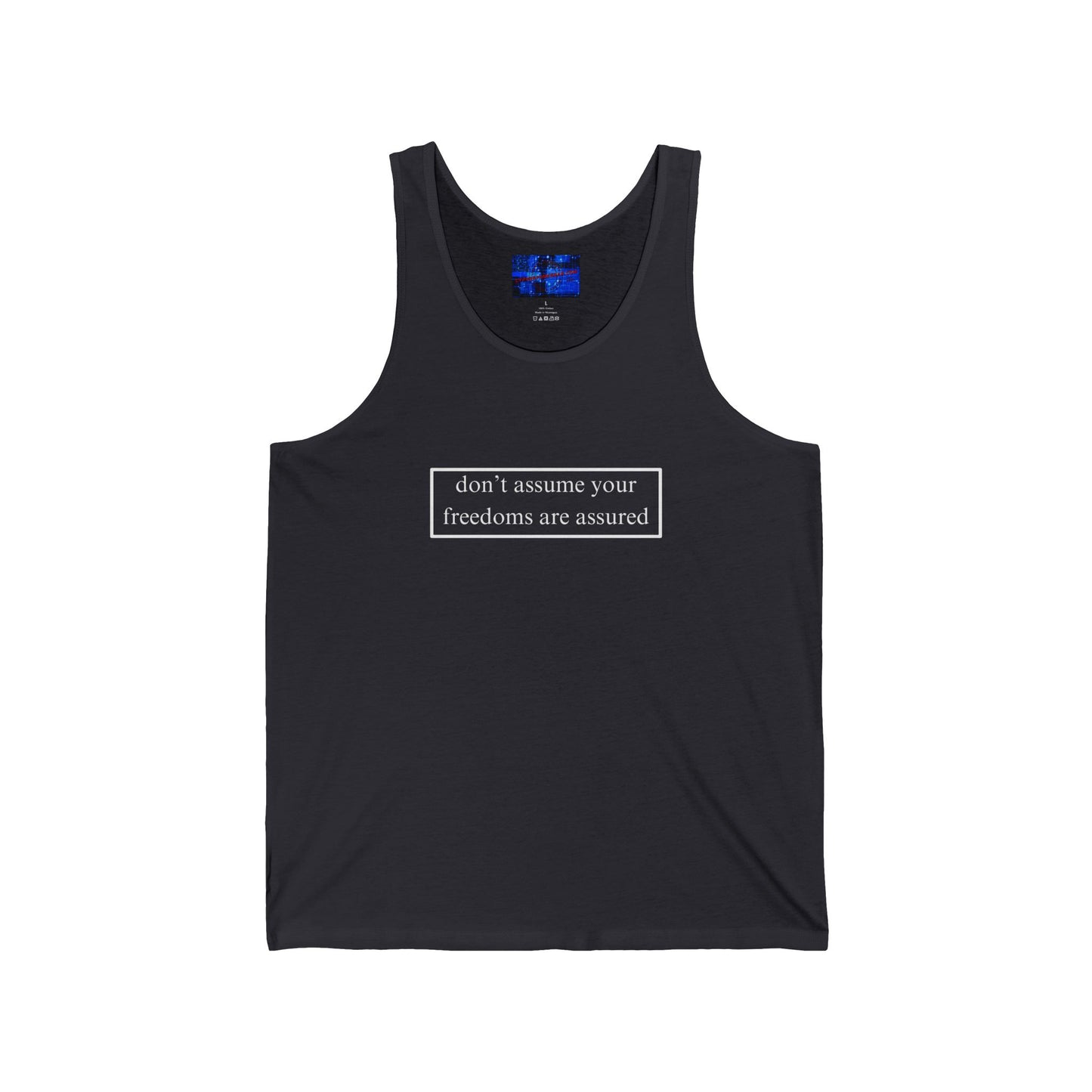 don't assume your freedoms are assured Unisex Jersey Tank Top by cypherpunkgear.com