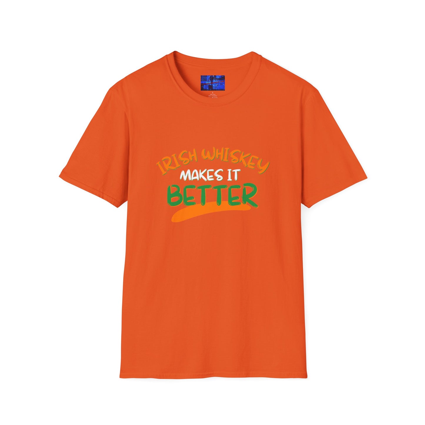 Irish Whiskey makes it better OWGfont LTcolors Unisex T-Shirt by cypherpunkgear.com