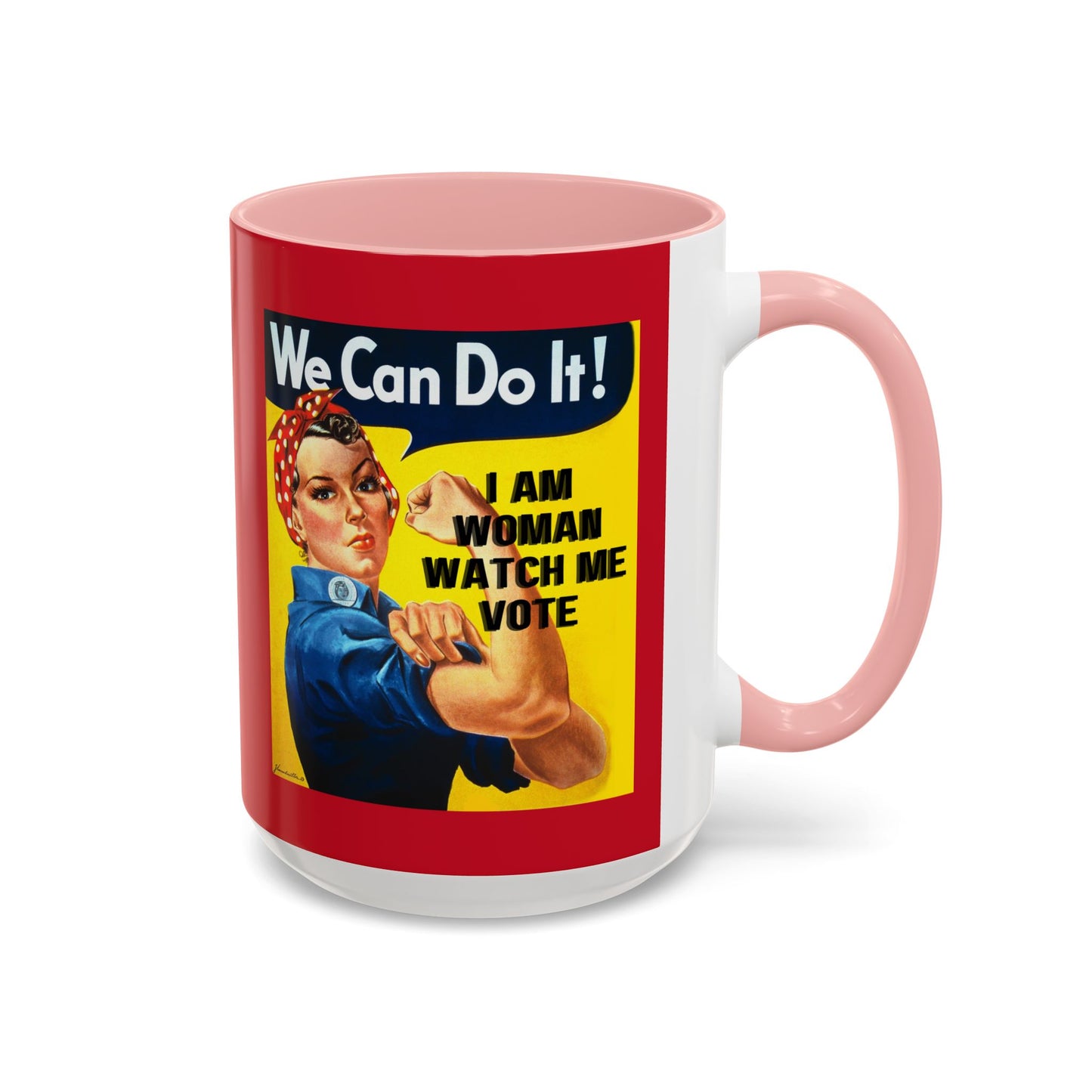 I Am Woman Watch Me Vote Rosie Red Accent Mug by cypherpunkgear.com