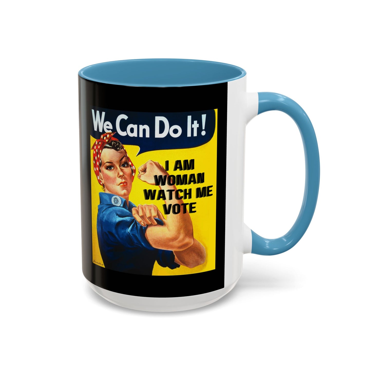 I Am Woman Watch Me Vote Rosie Black Accent Mug by cypherpunkgear.com