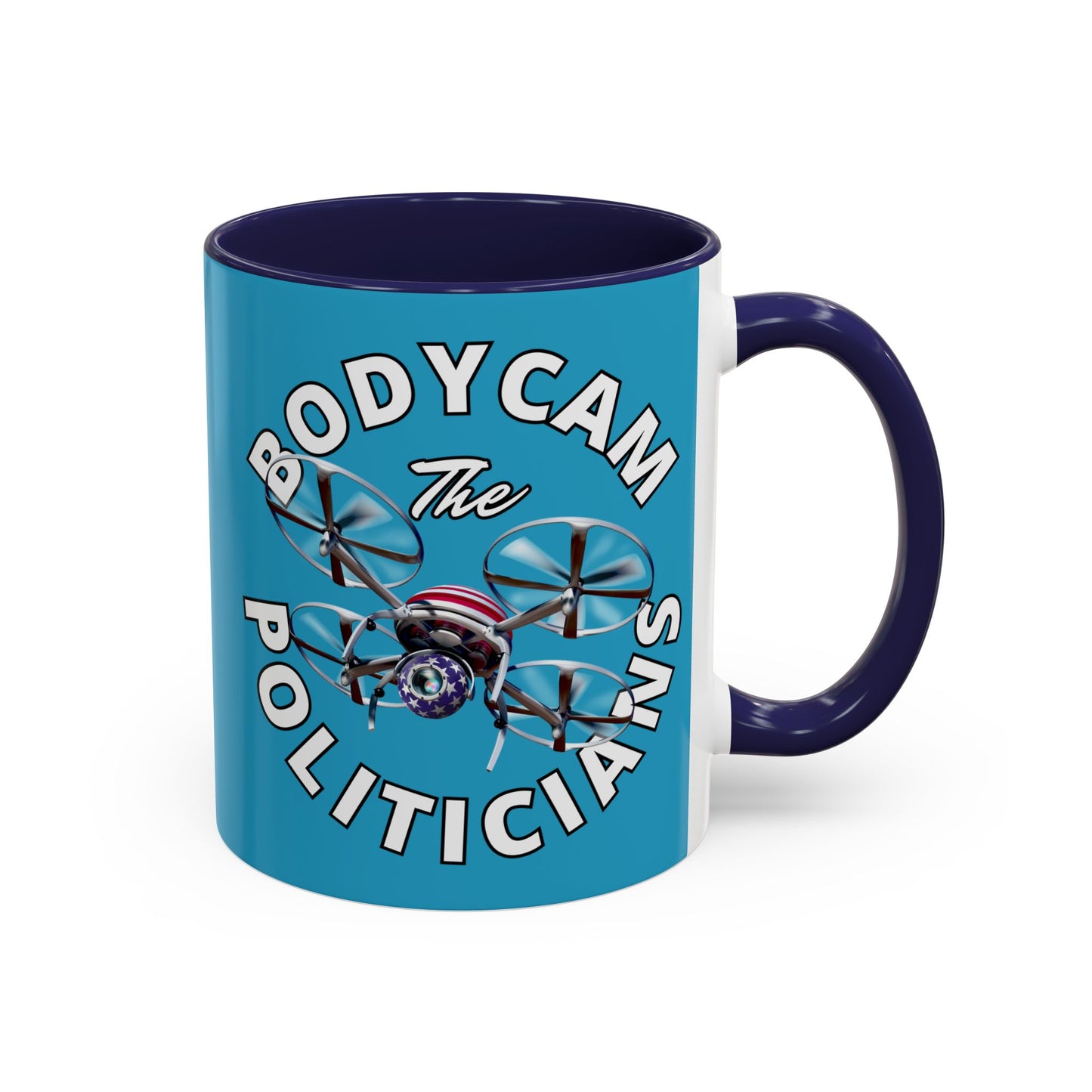 Bodycam the Politicians Drone Turquoise Accent Mug by cypherpunkgear.com