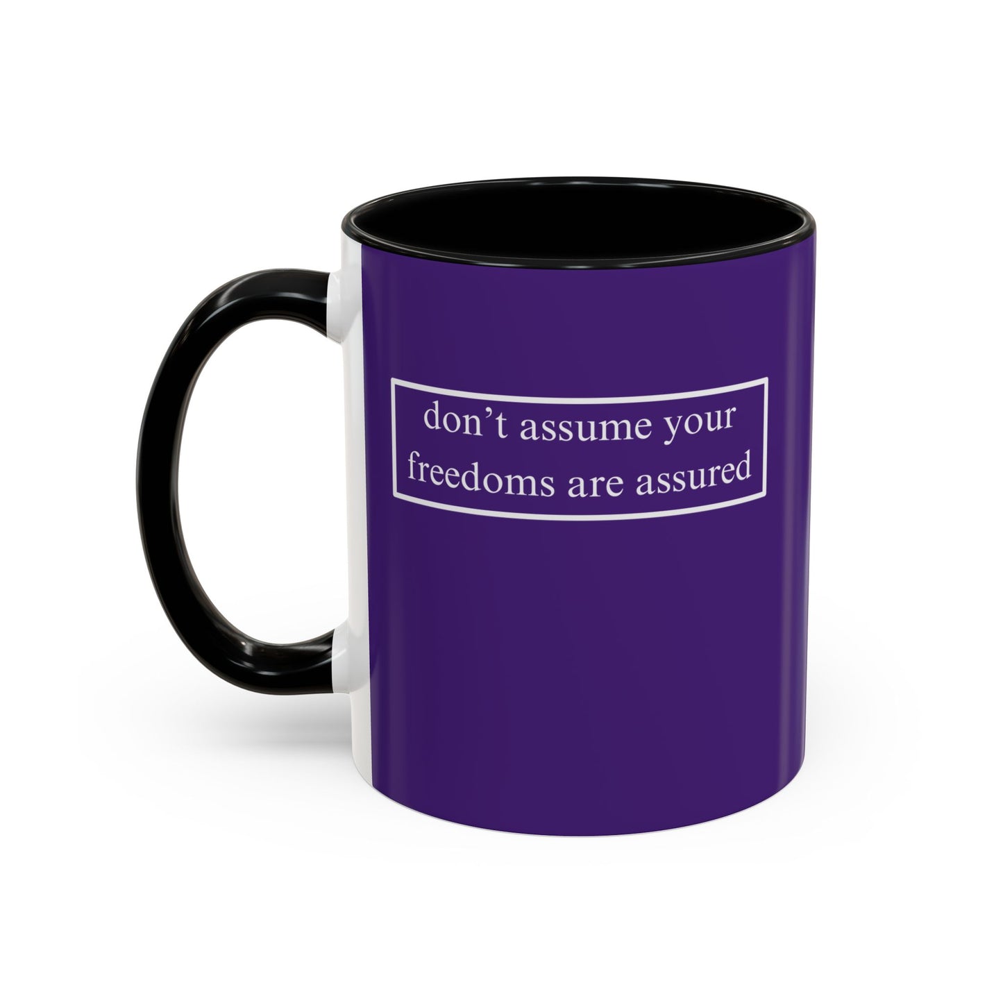 don't assume your freedoms are assured, White font, Dark Purple Accent Mug by cypherpunkgear.com