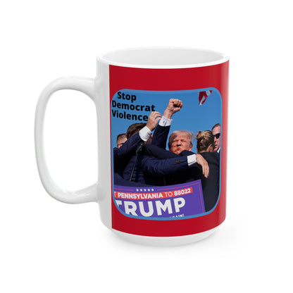 Stop Democrat Violence Red Mug by cypherpunkgear